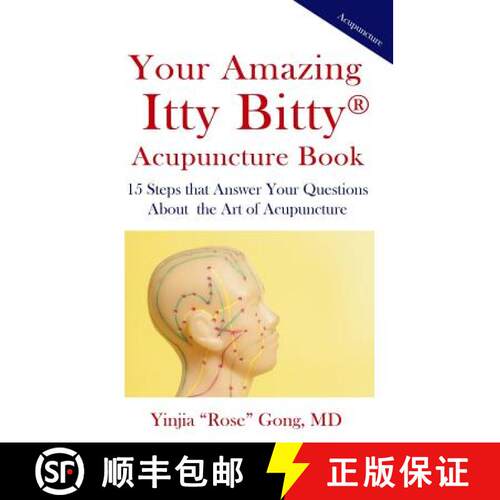 【3-4周达】Your Amazing Itty Bitty  Acupuncture Book: 15 Steps that Answer Your Questions About  the ... [9781950326235]