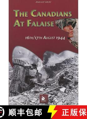 【3-4周达】The Canadians at Falaise: 16th/17th August 1944 [9782846730563]