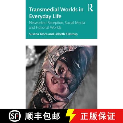 【3-4周达】Transmedial Worlds in Everyday Life: Networked Reception, Social Media, and Fictional Worlds [9781138558007]