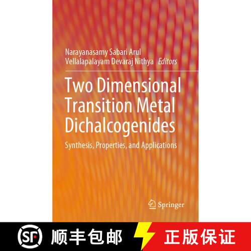 【3-4周达】Two Dimensional Transition Metal Dichalcogenides: Synthesis, Properties, and Applications [9789811390470]