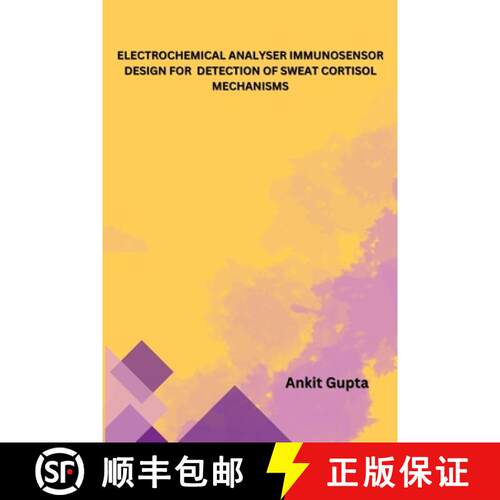 【3-4周达】Electrochemical Analyser Immunosensor Design for Detection of Sweat Cortisol Mechanisms [9798868952050]