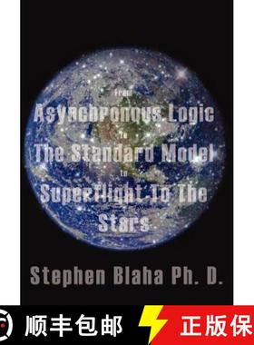 【3-4周达】From Asynchronous Logic to the Standard Model to Superflight to the Stars [9780984553037]