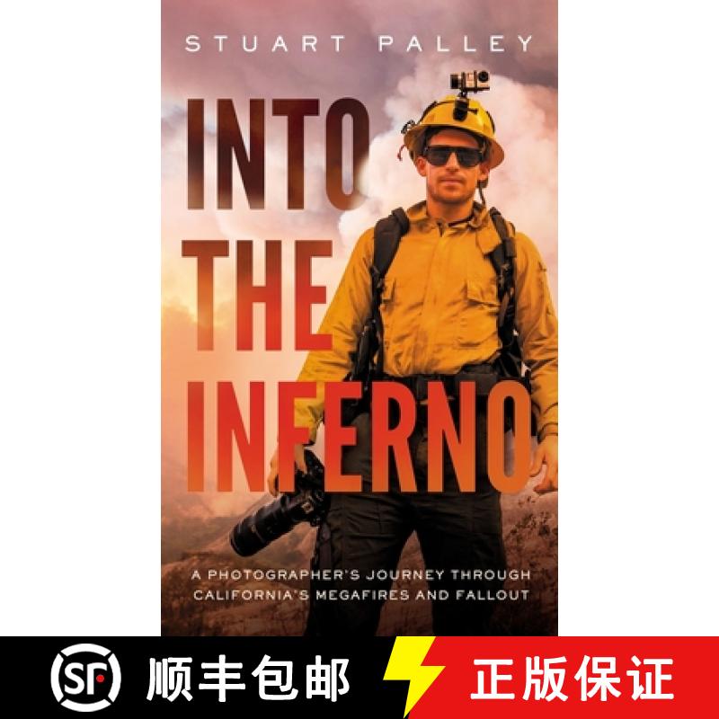 【3-4周达】Into the Inferno: A Photographer's Journey Through California's Megafires and Fallout [9781094163697]