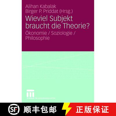 【3-4周达】Wieviel Subjekt braucht die Theorie? : Ökonomie / Soziologie / Philosophie [9783531150420]