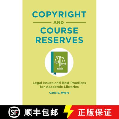 【3-4周达】Copyright and Course Reserves: Legal Issues and Best Practices for Academic Libraries [9781440862038]