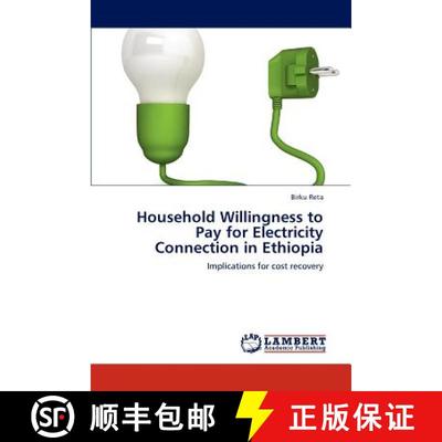 预订 Household Willingness to Pay for Electricity Connection in Ethiopia [9783846551776]