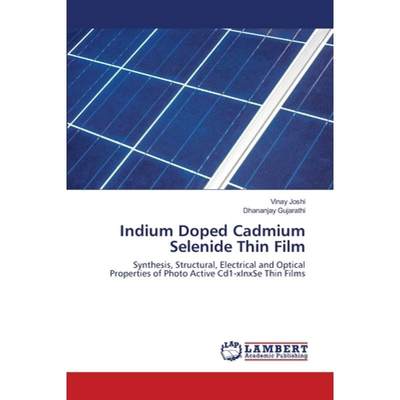 【4周达】Indium Doped Cadmium Selenide Thin Film [9786202670395]