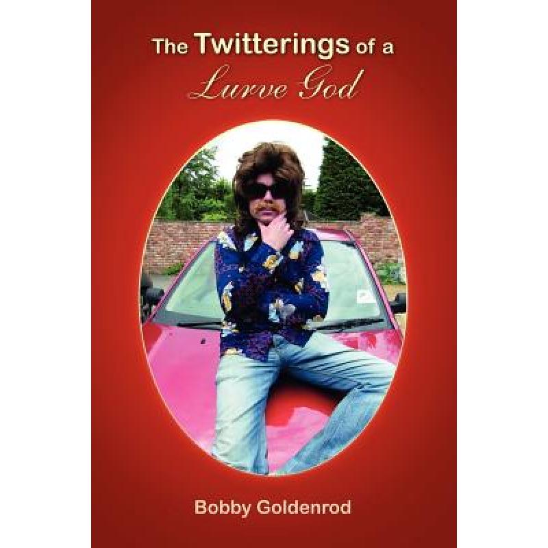 【4周达】The Twitterings of a Lurve God[9781447803010]-封面