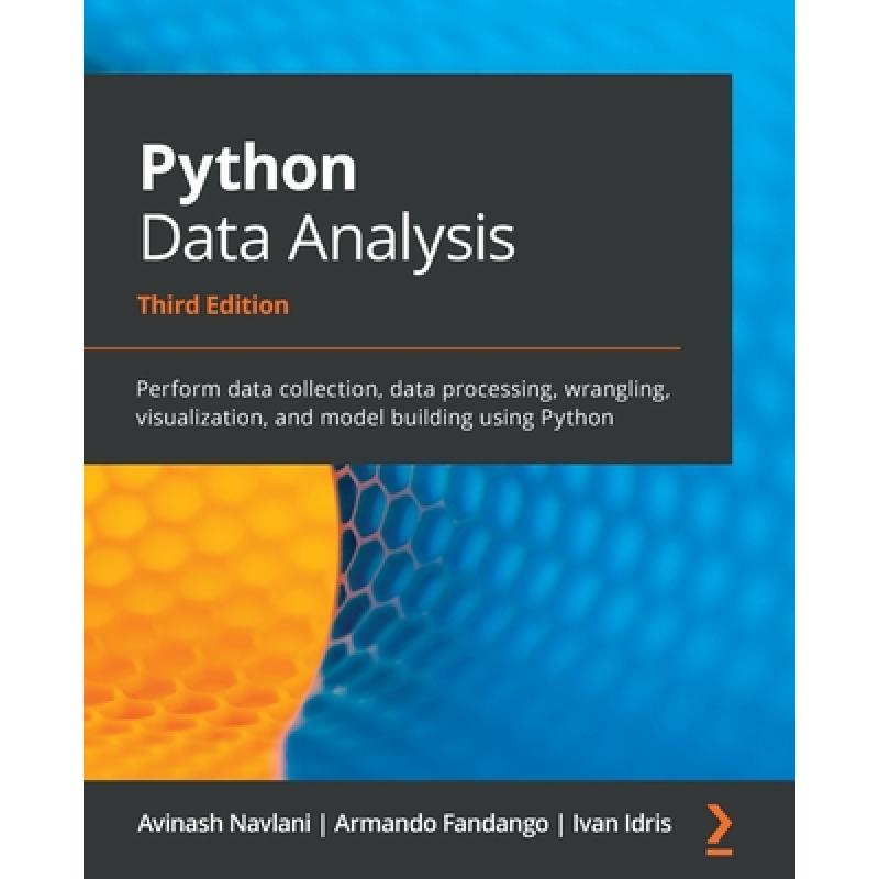 预订 Python Data Analysis- Third Edition: Perform data collection, data processing, wrangling, visua...[9781789955248]