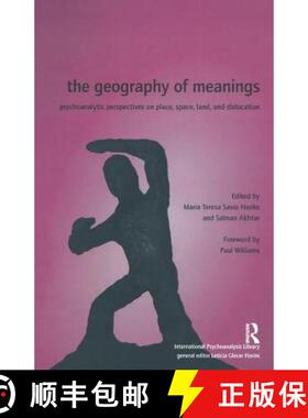 【3-4周达】The Geography of Meanings: Psychoanalytic Perspectives on Place, Space, Land, and Dislocation [9781905888030]