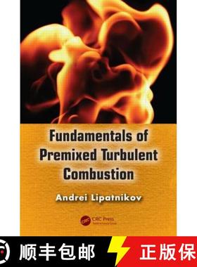 【3-4周达】Fundamentals of Premixed Turbulent Combustion [9781466510241]