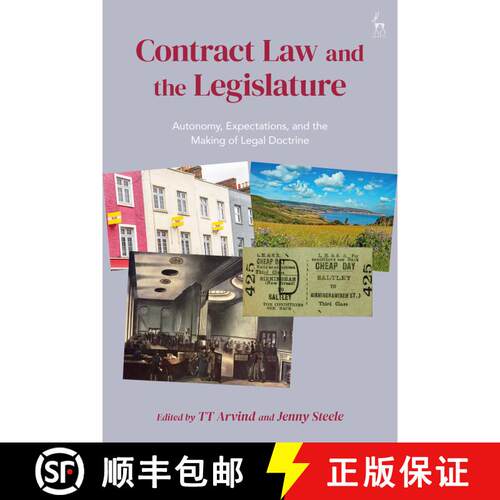 【3-4周达】精装 Contract Law and the Legislature: Autonomy, Expectations, and the Making of Legal Doc... [9781509926107]