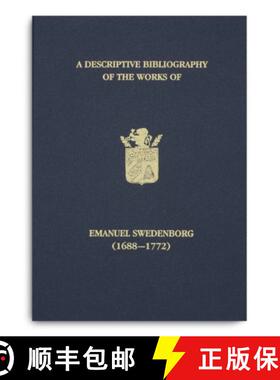 【3-4周达】A Descriptive Bibliography of the Works of Emanuel Swedenborg (1688-1772): Volume 3 [9780854482009]