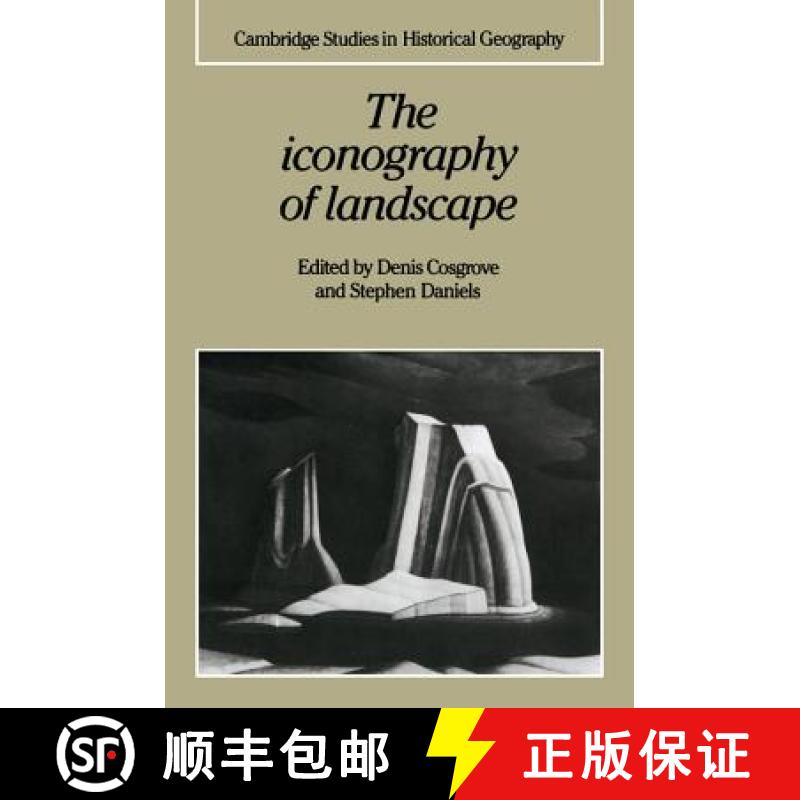 【3-4周达】Iconography of Landscape: Essays on the Symbolic Representation, Design and Use of Past En... [9780521389150]