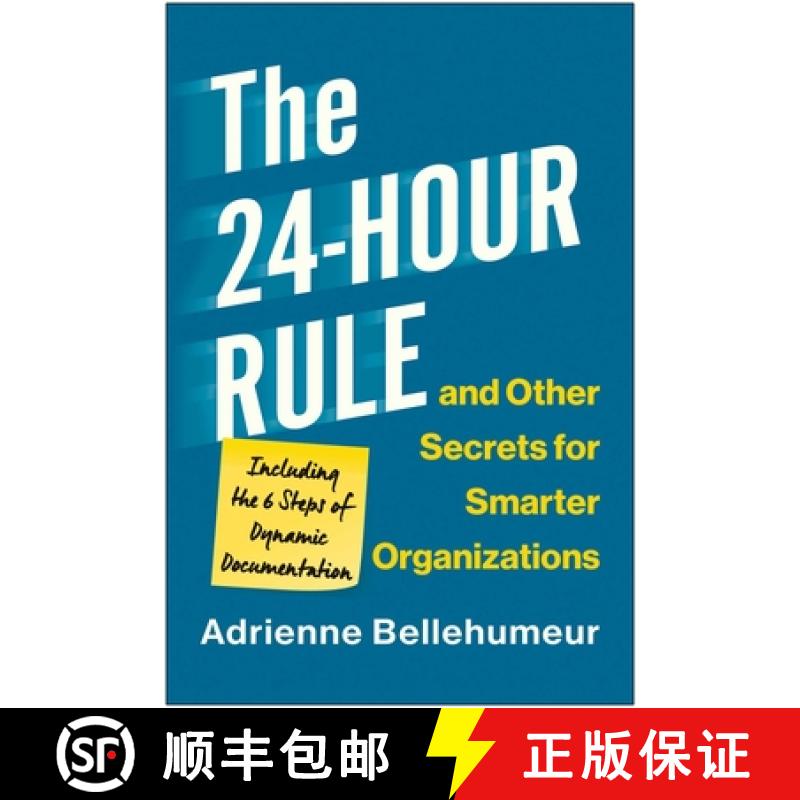 【3-4周达】The 24-Hour Rule and Other Secrets for Smarter Organizations: Including the 6 Steps of Dyn... [9781637742839]