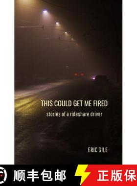 预订 This Could Get Me Fired: Stories of a Rideshare Driver [9798348381042]
