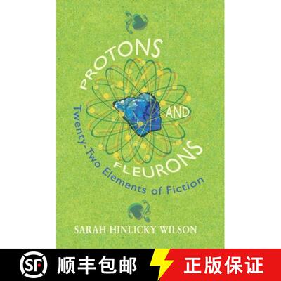 【3-4周达】Protons and Fleurons: Twenty-Two Elements of Fiction [9781736013632]