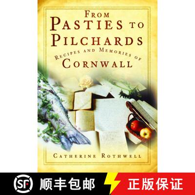 【3-4周达】From Pasties to Pilchards: Recipes and Memories of Cornwall [9780752449081]
