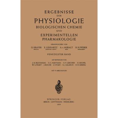 【4周达】Ergebnisse Der Physiologie Biologischen Chemie Und Experimentellen Pharmakologie: Fünfzigst... [9783642494888]