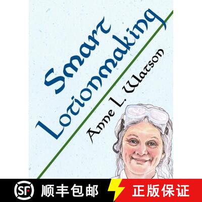 【3-4周达】Smart Lotionmaking: The Simple Guide to Making Luxurious Lotions, or How to Make Lotion Th... [9781620359129]