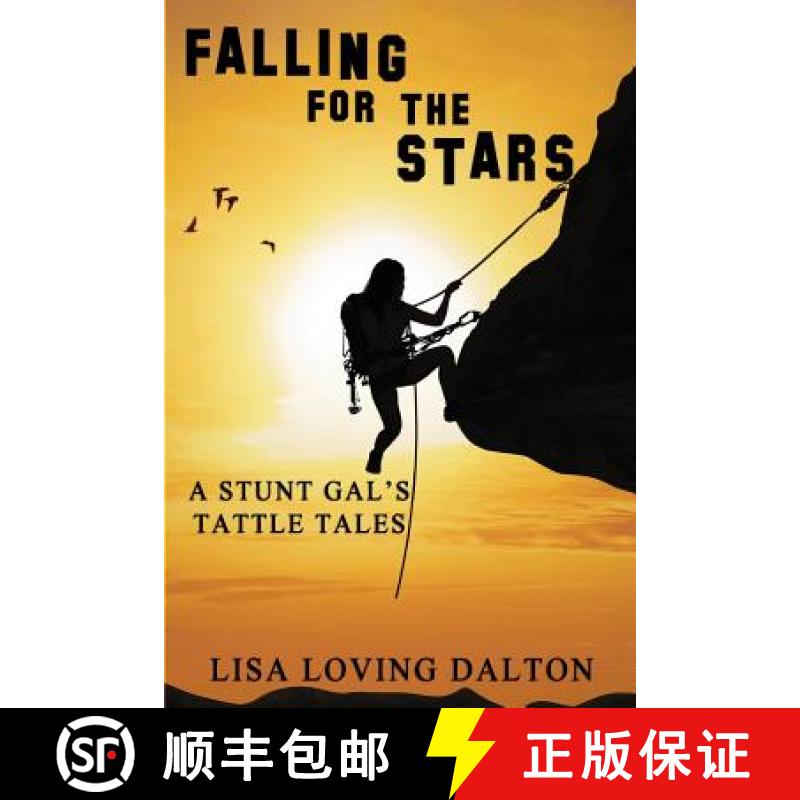 【3-4周达】Falling For The Stars: A Stunt Gal's Tattle Tales [9781627474030]