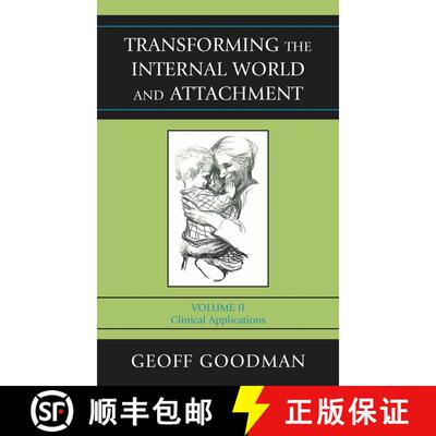 【3-4周达】精装 Transforming the Internal World and Attachment: Clinical Applications, Volume II [9780765707093]