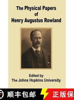 预订 Physical Papers of Henry Augustus Rowland, The [9781410200938]