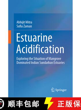 【3-4周达】Estuarine Acidification: Exploring the Situation of Mangrove Dominated Indian Sundarban Es... [9783030847913]