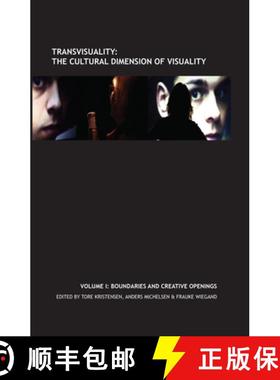 【3-4周达】Transvisuality - The Cultural Dimension of Visuality (Vol. I): Boundaries and Creative Ope... [9781846318917]