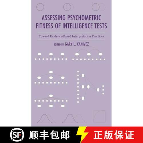 【3-4周达】精装 Assessing Psychometric Fitness of Intelligence Tests : Toward Evidence-Based Interpre... [9781538145715]