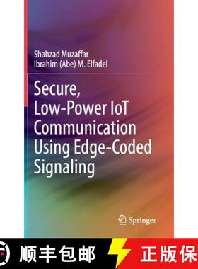 【3-4周达】Secure, Low-Power Iot Communication Using Edge-Coded Signaling [9783030959135]