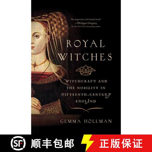 【3-4周达】Royal Witches: Witchcraft and the Nobility in Fifteenth-Century England [9781643137704]