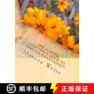 【3-4周达】The Majesitc Cemetery's Guide to Find Your Fantastic(TM) [9780991266319]