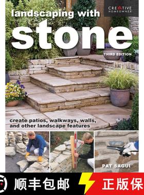 【3-4周达】Landscaping with Stone, Third Edition: Create Patios, Walkways, Walls, and Other Landscape... [9781580118729]