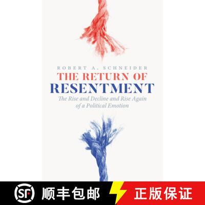 【3-4周达】The Return of Resentment: The Rise and Decline and Rise Again of a Political Emotion [9780226586434]