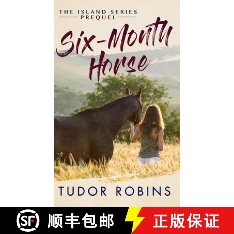 【2-3周达】Six-Month Horse: A page-turning story of learning and laughing with friends, family, and h... [9781990802003]