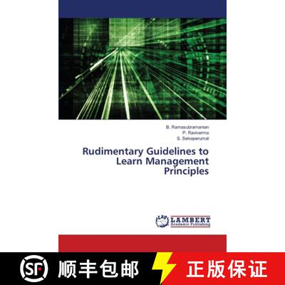 预订 Rudimentary Guidelines to Learn Management Principles [9786202671309]