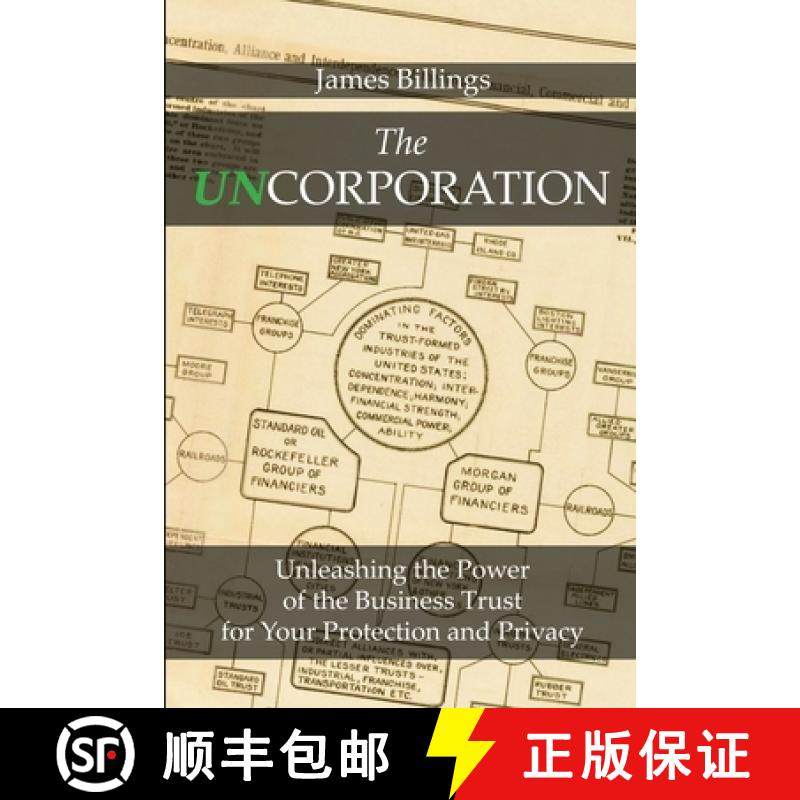 预订 The Uncorporation: Unleashing the Power of the Business Trust for Your Protection and Privacy [9781732204812]