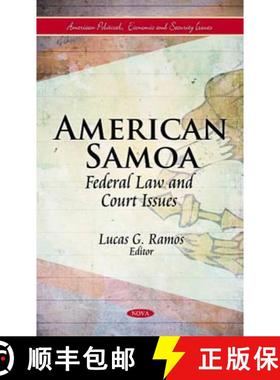 【3-4周达】American Samoa: Federal Law and Court Issues [9781617619380]