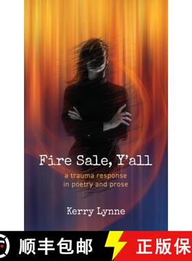 【3-4周达】Fire Sale, Y'all: A Trauma Response in Poetry and Prose [9798218513665]