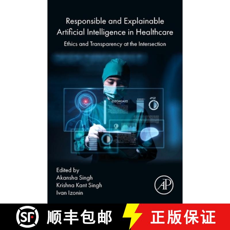 【4周达】Responsible and Explainable Artificial Intelligence in Healthcare: Ethics and Transparency a... [9780443247880]