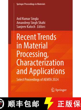 【3-4周达】Recent Trends in Material Processing, Characterization and Applications: Select Proceeding... [9789819658558]