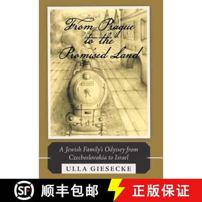 【3-4周达】精装 From Prague to the Promised Land: A Jewish Family's Odyssey from Czechoslovakia to Is... [9781490801124]
