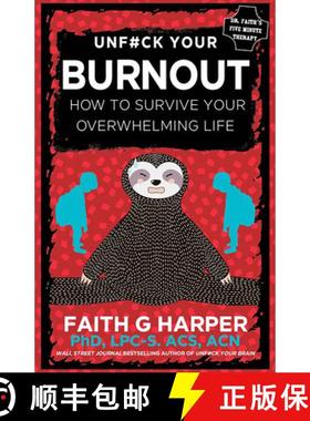 预订 Unfuck Your Burnout: How to Survive Your Overwhelming Life [9781648411762]