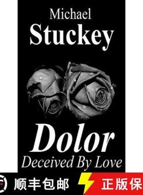 预订 Dolor: Deceived by Love [9780998671529]
