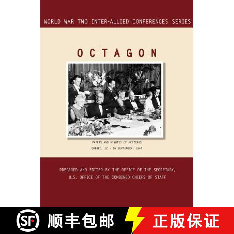 【2-3周达】Octagon: Quebec, 12-16 September 1944 (World War II Inter-Allied Conferences series) [9781780394879]