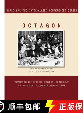 【3-4周达】Octagon: Quebec, 12-16 September 1944 (World War II Inter-Allied Conferences series) [9781780394879]