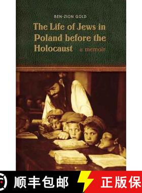 【3-4周达】The Life of Jews in Poland Before the Holocaust – A Memoir [9780803271753]