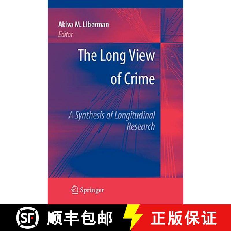 【3-4周达】The Long View of Crime: A Synthesis of Longitudinal Research [9780387710877]