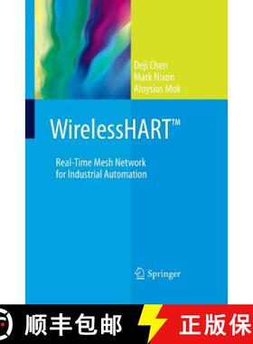 【3-4周达】WirelessHART (TM): Real-Time Mesh Network for Industrial Automation [9781489984647]